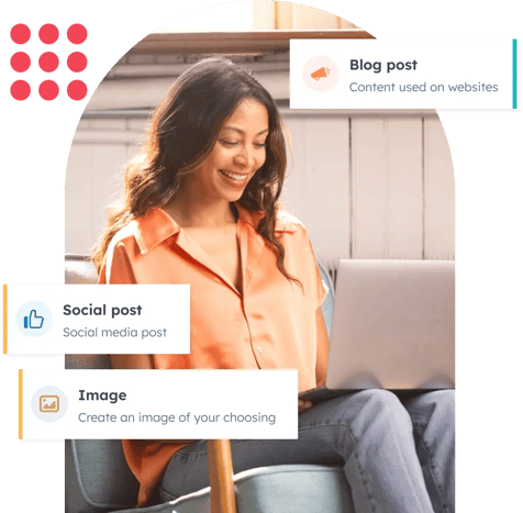 Woman sitting with laptop and text blocks showing content you can create with Content Hub: Social posts, create an image, blog posts.